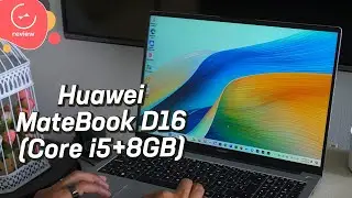 Huawei MateBook D16 (Intel Core i5 + 8 GB RAM) | Detailed Review