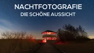 FOTOGRAFIEREN BEI NACHT - KREATIV BLEIBEN UND NICHT AUFGEBEN