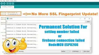 [Permanent Solution] Setting Number Failed Or Firebase Connection Failed Error (NodeMCU ESP8266)