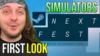 LOOKING AT UPCOMING SIMULATORS! (Steams Next Fest)