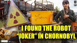 I FOUND THE ROBOT “JOKER” IN CHORNOBYL