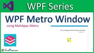 WPF MetroWindow | Modernise your WPF Applications with MahApps.Metro