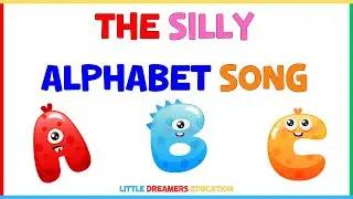 The Silly Alphabet Song | 4K