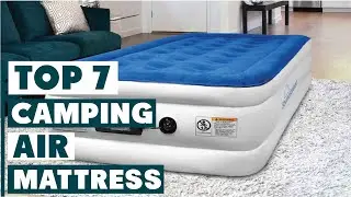 Top 7 Air Mattresses for Camping Comfort and Convenience