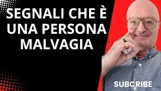 SEGNALI CHE È UNA PERSONA MALVAGIA