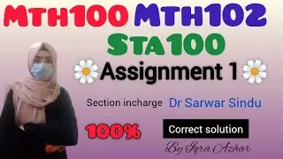 Mth100 Assignment  1 2023||Mth102 Assignment 1 solution 2023 ||#mth100#mth102||Iqra Azhar