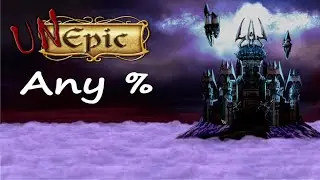 UnEpic Any% speedrun 25:34 (without unshop)