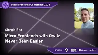 Micro Frontends Conference 2023 - Giorgio Boa: Micro Frontends with Qwik