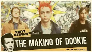 The Making of Dookie - A Green Day Mini Music Doc | Vinyl Rewind