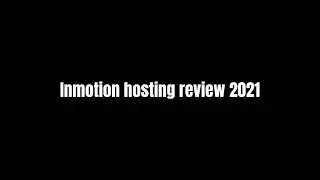 Inmotion hosting review 2021