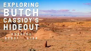 Exploring Butch Cassidy's Hideout - Robbers Roost Utah