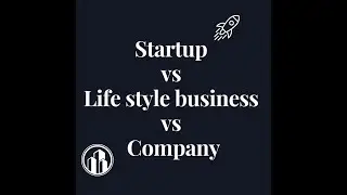 Startup VS Life style business VS Company | 2sourcefort