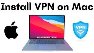 Install VPN on MacBook Pro | Best VPN For MacBook