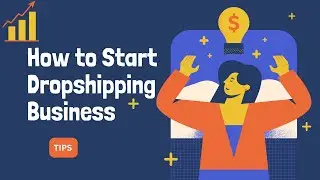 How to Start Dropshipping : Tips That Will Skyrocket Your Sales!