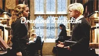 Dramione Fan fiction; Our little secret, Episode 1