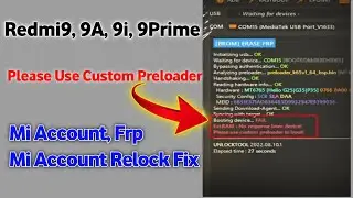 Please Use Custom Preloader Unlocktool| Redmi9, 9a, 9i 9prime Mi Account Frp Unlock ✅| Relock Fix