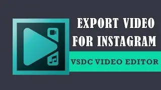How to export videos for Instagram in VSDC Free Video Editor?