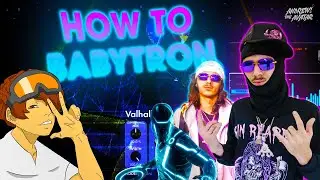 HOW TO BABYTRON