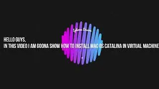 How to install macOS on VirtualBox   Catalina on windows 10 using VirtualBox New Method