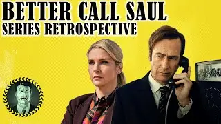 Better Call Saul: Full Series Retrospective