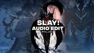 SLAY! - Eternxlkz [edit audio] (slowed)