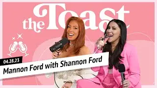 Mannon Ford with Shannon Ford: The Toast, Friday April 28th, 2023