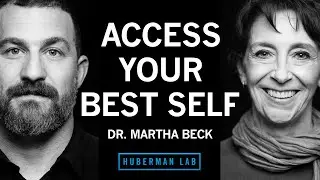 Dr. Martha Beck: Access Your Best Self With Mind-Body Practices, Belief Testing & Imagination