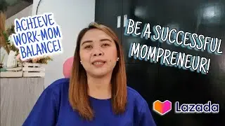 PAANO KUMITA SA LAZADA | MOMPRENEUR | STORY OF SUCCESS