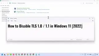 How to Disable TLS 1.0 or 1.1 in Windows 11 2022