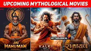 Top 10 Upcoming BIGGEST Mythological Movies 2024-2025 | Upcoming Mythological Movies | Kalki 2898 AD