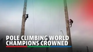 Pole climbing world champions crowned | ABS-CBN News