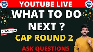 What to do Next Cap Round 2 | Chances of Getting Better College