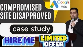 Google Ads Disapproved | How to Fix Compromised Sites?  Case Study 📊