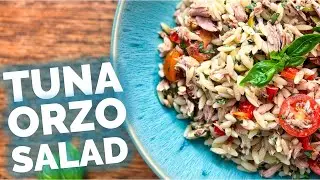 Healthy & Delicious Greek Tuna Orzo Salad in Under 20 Mins