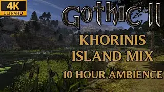 Khorinis Island Mix - 10 Hour Music & Ambience | Gothic 2