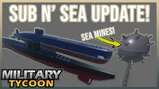 NEW SUBMARINES, FIRST PERSON VIEW VEHICLES AND MORE! (Military Tycoon Roblox)