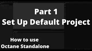 Octane Standalone // Part 1 - Setup Default Project