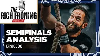 Semifinals Analysis // The Rich Froning Podcast 003