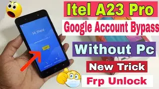 Itel A23 Pro FRP Unlock 