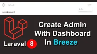 How To Create Admin With Dashboard In Breeze In Laravel 8 Step By Step In Hindi