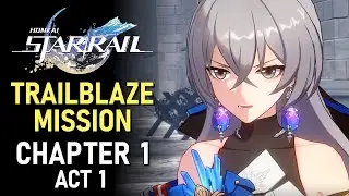 Honkai: Star Rail Trailblaze Mission Chapter 1 Act 1 Cutscenes | Main Storyline Chapter 1