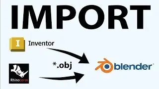 How to Import CAD Models into Blender | Beginner's Guide with Tips & Tricks