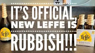 Leffe Has Changed For The Worse , Why Have AB InBev Lowered The Strength And Flavour Of Leffe?