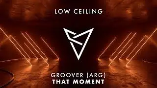 Groover (ARG) - THAT MOMENT