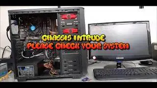 Chassis intrude please check your system ERROR AL INICIAR WINDOWS
