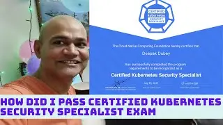 CKS - Certified Kubernetes Security Specialist Exam Strategy, Tips and Tricks