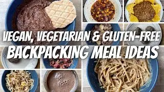 GROCERY STORE BACKPACKING FOOD | 10 Vegan, Vegetarian & Gluten Free Backpacking Meal Ideas