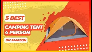 ✅ Best Camping Tent 4 Person On Amazon ➡️ Top 5 Tested & Buying Guide