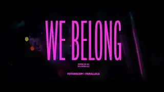 Futurecop! We Belong (feat. Parallels) • Synthwave and Chill