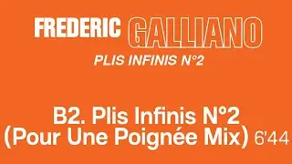 Frédéric Galliano - Plis Infinis n°2 Pour une Poignée Mix (Official Remastered Version - FCOM 25)